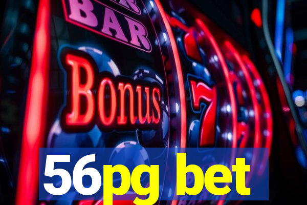 56pg bet